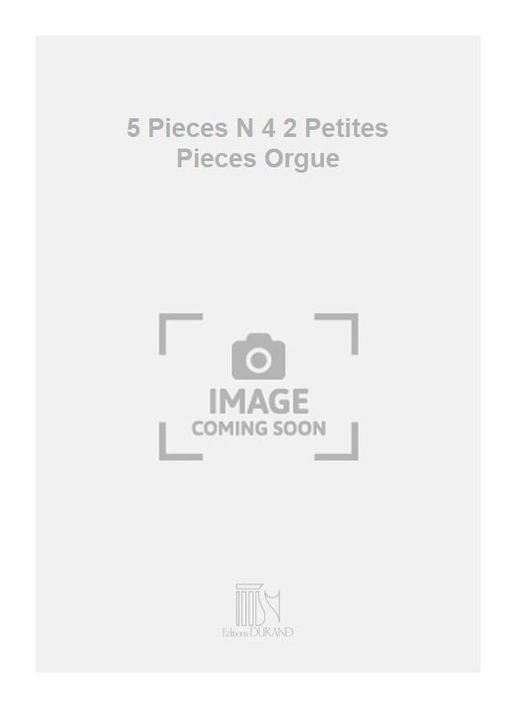 5 Pieces N 4 2 Petites Pieces Orgue